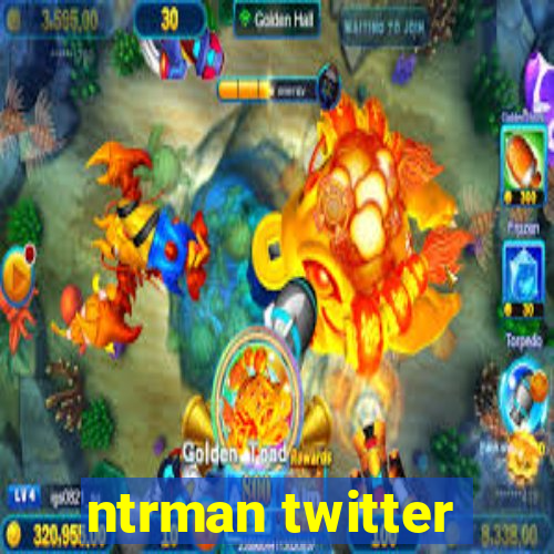 ntrman twitter